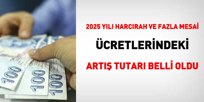 Memurun harcırah ve fazla mesai ücretindeki artış oranı belli oldu
