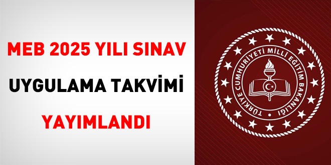 MEB 2025 yılı sınav uygulama takvimi yayımlandı
