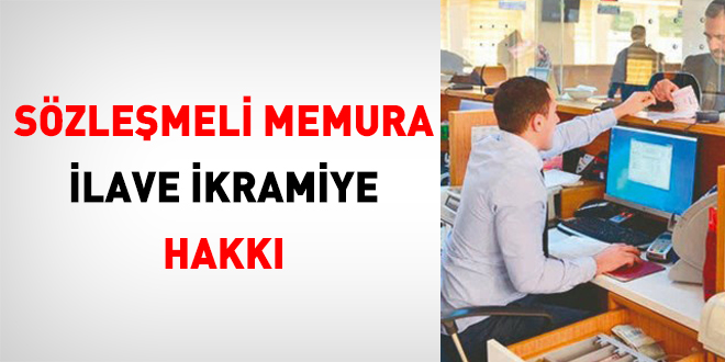 Sözleşmeli memura ilave ikramiye hakkı