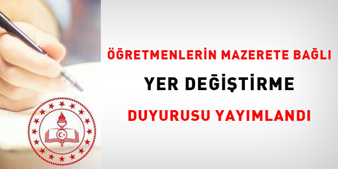 Öğretmenlerin mazerete bağlı yer değiştirme duyurusu yayımlandı