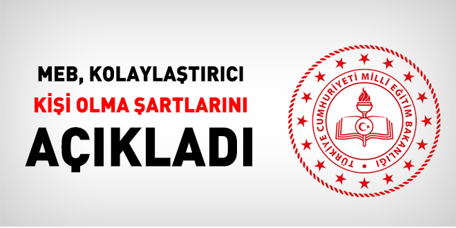 MEB, kolaylaştırıcı kişi olma şartlarını açıkladı