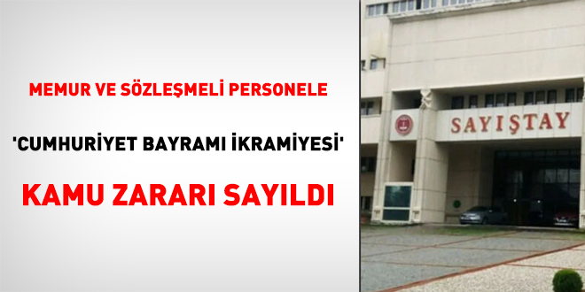 Memur ve sözleşmeli personele 'Cumhuriyet Bayramı ikramiyesi' kamu zararı sayıldı