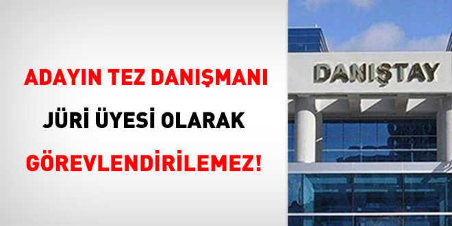 Adayın Tez Danışmanı Jüri Üyesi Olarak Görevlendirilemez!