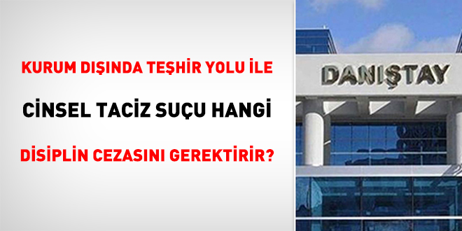 Kurum dışında teşhir yolu ile cinsel taciz suçu hangi disiplin cezasını gerektirir?