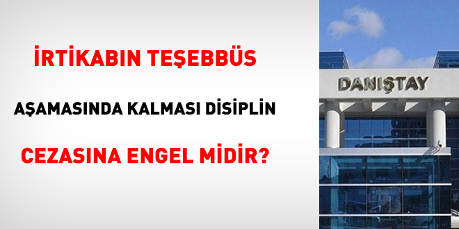 İrtikabın Teşebbüs Aşamasında Kalması Disiplin Cezasına Engel Midir?