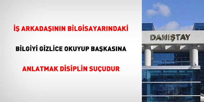 İş arkadaşının bilgisayarındaki bilgiyi gizlice okuyup başkasına anlatmak suç mudur?