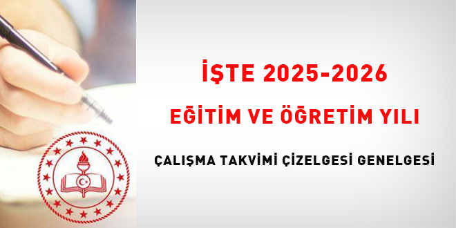 İşte 2025-2026 Eğitim ve Öğretim Yılı Çalışma Takvimi Çizelgesi Genelgesi