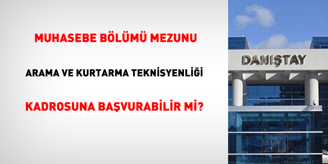 Muhasebe bölümü mezunu Arama ve Kurtarma Teknisyenliği kadrosuna başvurabilir mi?